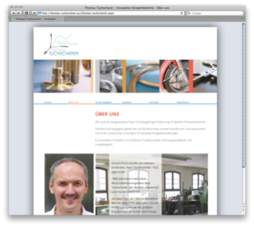 <a href="http://www.thomas-tuchscherer.de" target="_blank">www.thomas-tuchscherer.de</a><br />Thomas Tuchscherer, Innovative Feinwerktechnik<br />Gemeinschaftsproduktion mit Beate Kaspar von <a href="http://www.bitterwolf-kaspar.de" target="_blank">www.bitterwolf-kaspar.de</a> <br />Oktober 2013 - Technologie: netissimoCMS responsive (53/77)